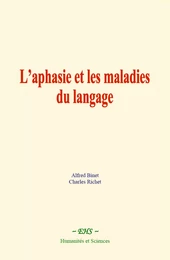 L’aphasie et les maladies du langage