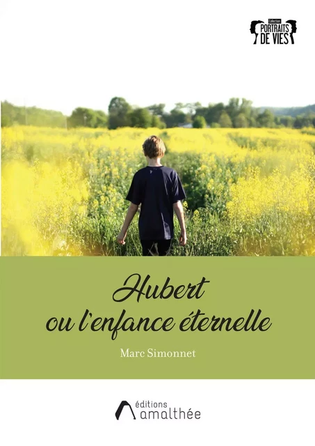 Hubert ou l'enfance éternelle - Marc Simonnet - Éditions Amalthée