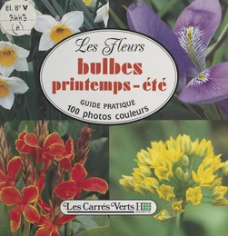 Les fleurs (4) : bulbes printemps-été