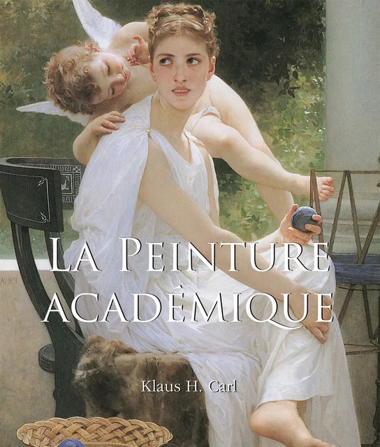 La Peinture Académique - Klaus H. Carl - Parkstone International