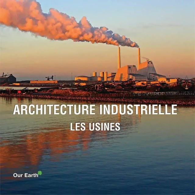 Architecture industrielle: les usines - Victoria Charles - Parkstone International