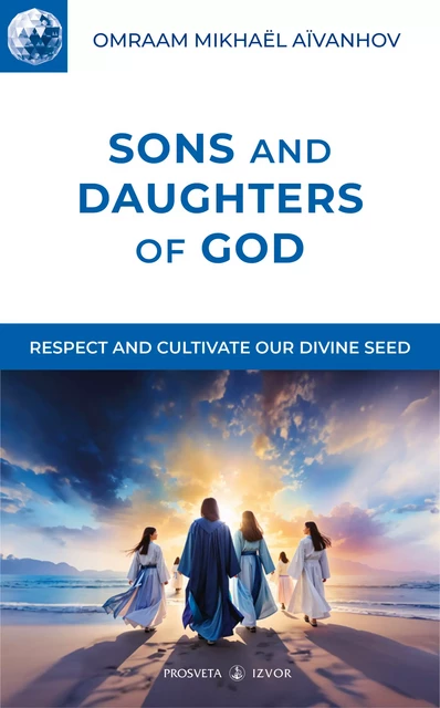 Sons and Daughters of God - Omraam Mikhaël Aïvanhov - Editions Prosveta