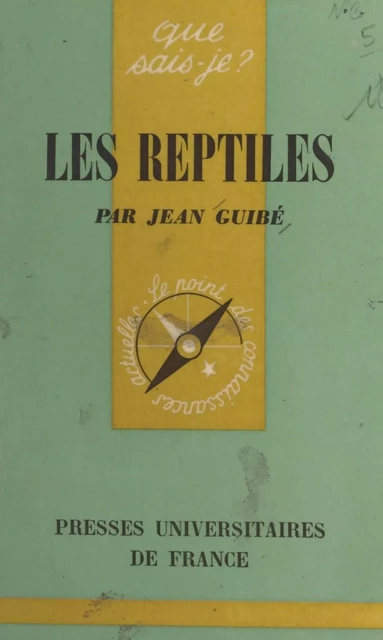 Les reptiles - Jean Guibé - (Presses universitaires de France) réédition numérique FeniXX