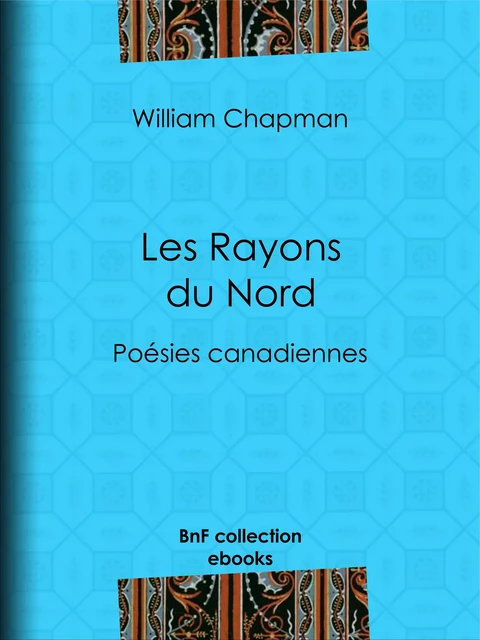 Les Rayons du Nord - William Chapman - BnF collection ebooks