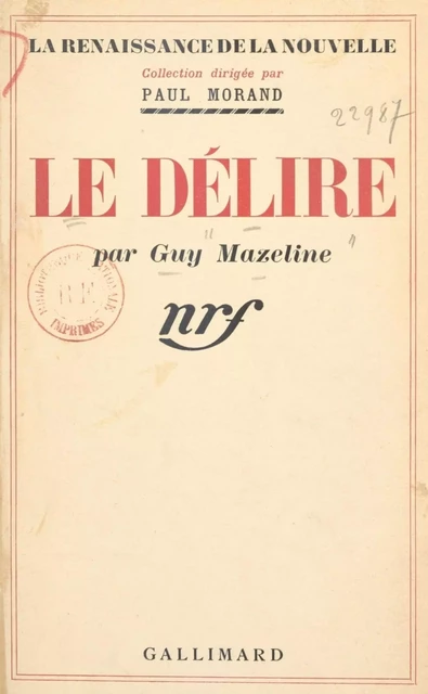 Le délire - Guy Mazeline - (Gallimard) réédition numérique FeniXX