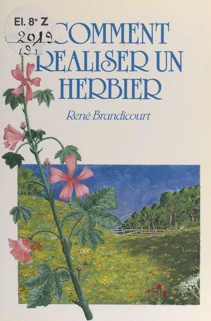 Comment réaliser un herbier - René Brandicourt - (Rageot) réédition numérique FeniXX