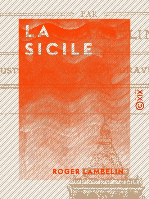 La Sicile - Roger Lambelin - Collection XIX