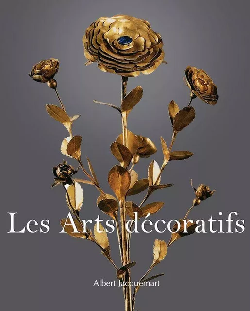 Les Arts decoratifs - Albert Jaquemart - Parkstone International