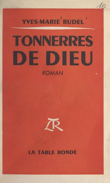 Tonnerres de dieu - Yves-Marie Rudel - (La Table Ronde) réédition numérique FeniXX