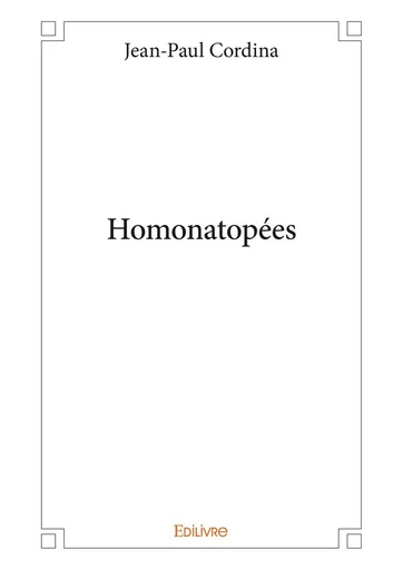 Homonatopées - Jean-Paul Cordina - Editions Edilivre