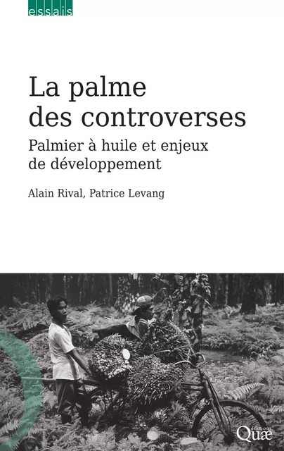 La palme des controverses - Rival Alain, Levang Patrice - Quae