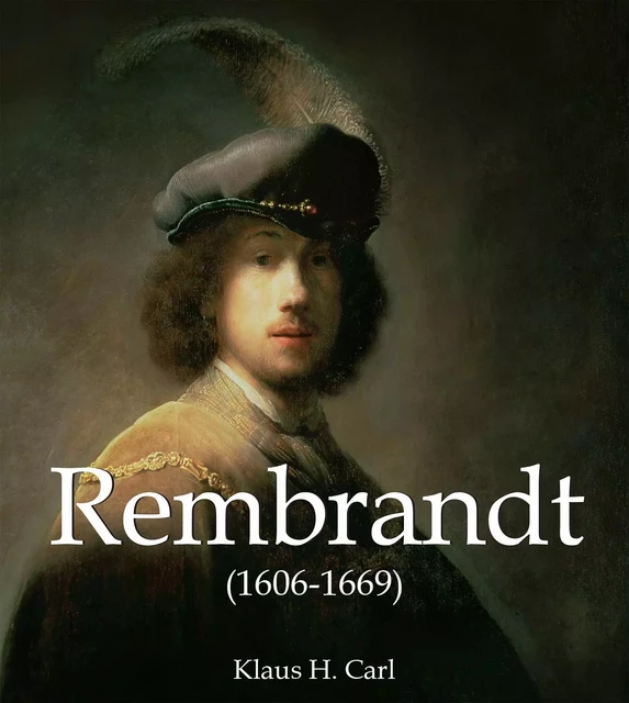 Rembrandt (1606-1669) - Klaus H. Carl - Parkstone International