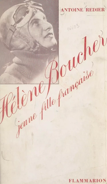 Hélène Boucher, jeune fille française - Antoine Redier - Flammarion (réédition numérique FeniXX)