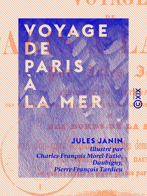 Voyage de Paris à la mer - Jules Janin - Collection XIX