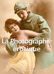 La Photographie érotique 120 illustrations