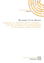 Préparer un mémoire de fin d'études : conseils pratiques de méthodologie et techniques rédactionnelles