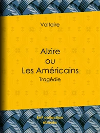 Alzire ou Les Américains