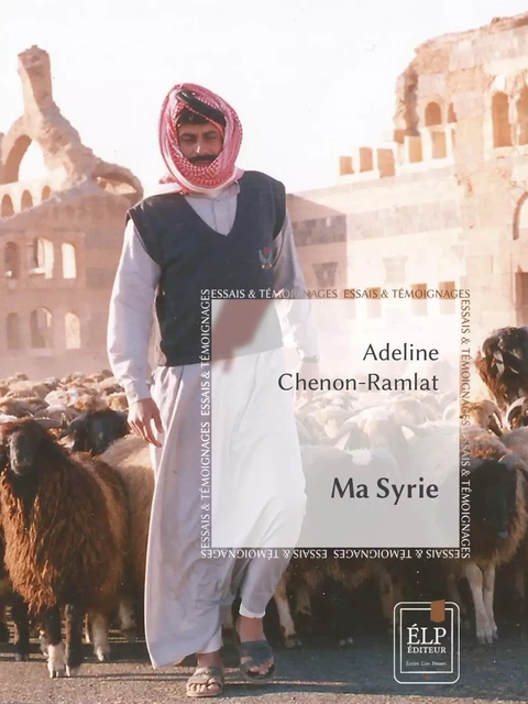 Ma Syrie - Adeline Chenon-Ramlat - ÉLP éditeur