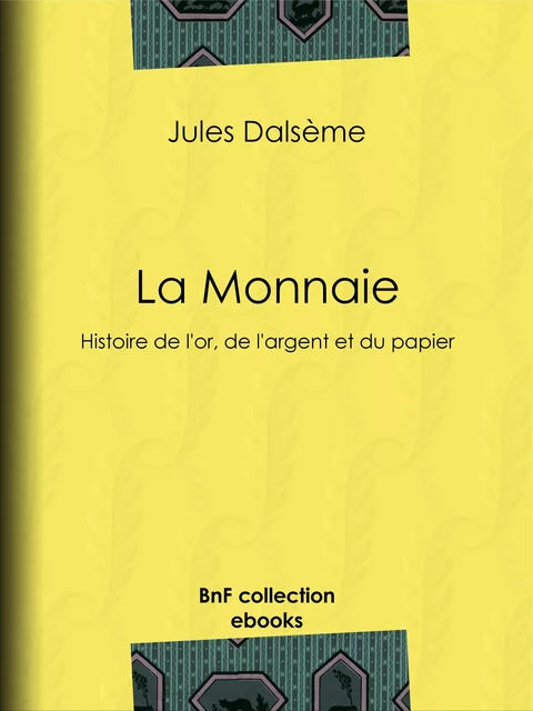 La Monnaie - Jules Dalsème - BnF collection ebooks