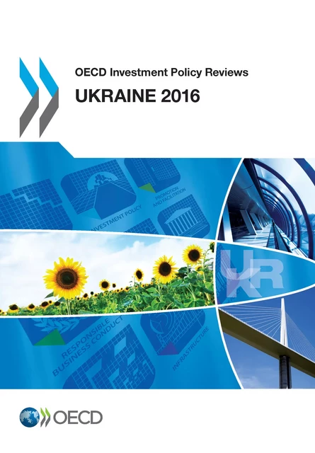 OECD Investment Policy Reviews: Ukraine 2016 -  Collectif - OECD