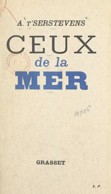 Ceux de la mer - Albert T'Serstevens - (Grasset) réédition numérique FeniXX