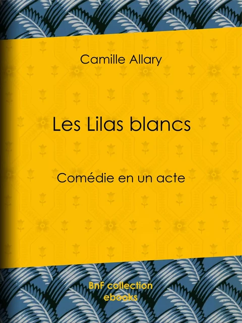 Les Lilas blancs - Camille Allary - BnF collection ebooks