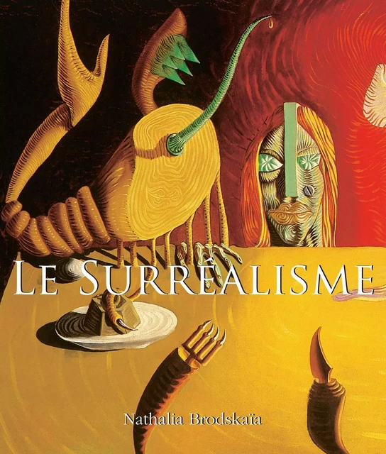 Le Surréalisme - Nathalia Brodskaïa - Parkstone International