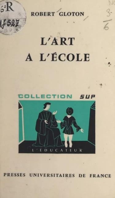 L'art à l'école - Robert Gloton - (Presses universitaires de France) réédition numérique FeniXX