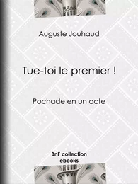 Tue-toi le premier !