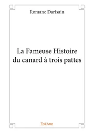 La Fameuse Histoire du canard à trois pattes