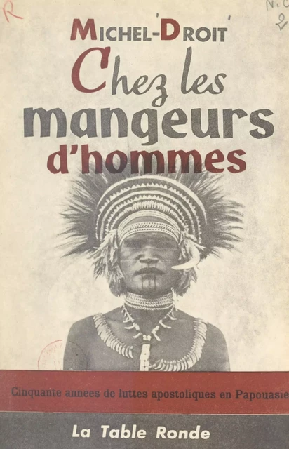 Chez les mangeurs d'hommes - Michel Droit - (La Table Ronde) réédition numérique FeniXX