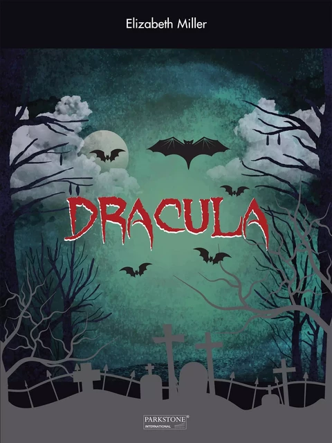 Dracula - Elizabeth Miller - Parkstone International