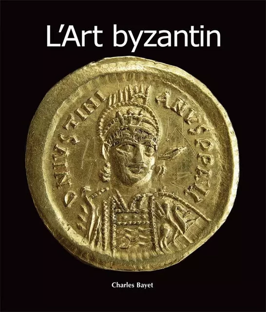 L'Art byzantin - Charles Bayet - Parkstone International