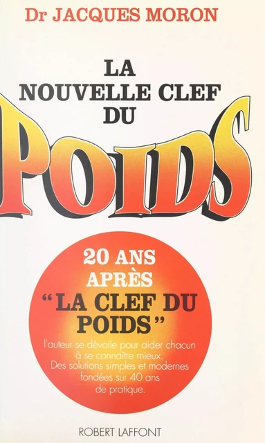 La nouvelle clef du poids - Jacques Moron - (Robert Laffont) réédition numérique FeniXX