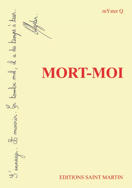 Mort-moi - Myster Q - Editions Saint Martin