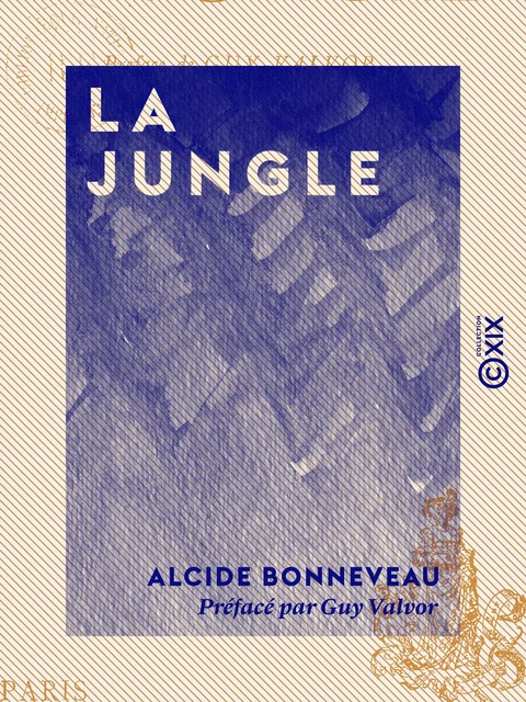 La Jungle - Alcide Bonneveau - Collection XIX