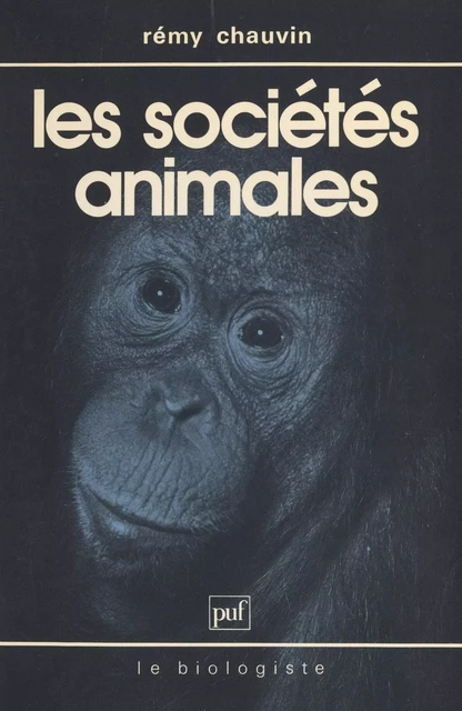 Les sociétés animales - Rémy Chauvin - (Presses universitaires de France) réédition numérique FeniXX