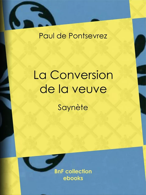 La Conversion de la veuve - Paul de Pontsevrez - BnF collection ebooks