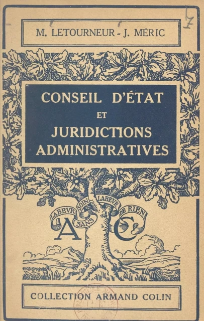 Conseil d'État et juridictions administratives - Maxime Letourneur, Jean-Jacques Méric - (Armand Colin) réédition numérique FeniXX