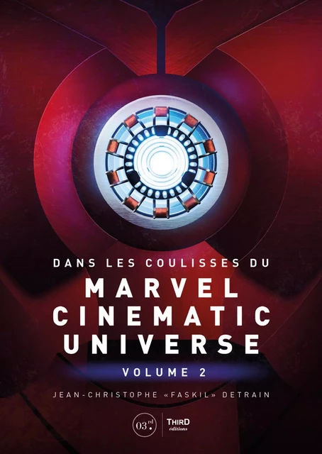 Dans les coulisses du Marvel Cinematic Universe - Jean-Christophe Detrain - Third Editions