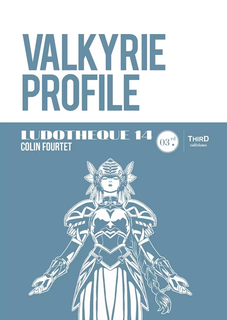 Ludothèque n° 14 : Valkyrie Profile - Colin Fourtet - Third Editions