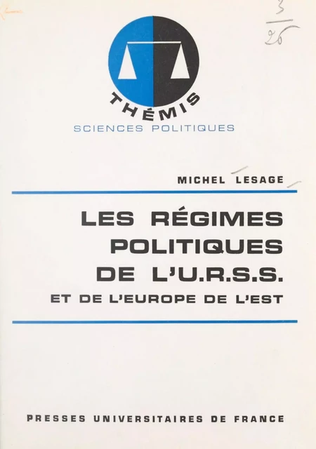 Les régimes politiques de l'U.R.S.S. et de l'Europe de l'Est - Michel Lesage - (Presses universitaires de France) réédition numérique FeniXX