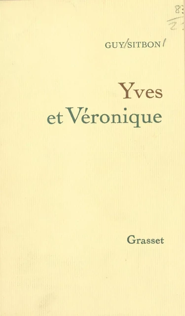 Yves et Véronique - Guy Sitbon - (Grasset) réédition numérique FeniXX