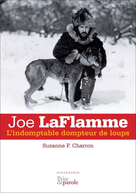 Joe LaFlamme - Suzanne F. Charron - Éditions Prise de parole