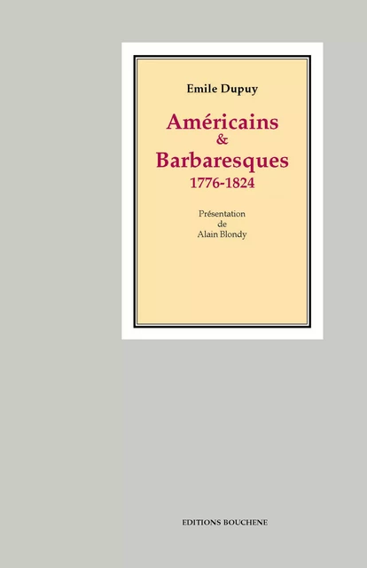 Américains et Barbaresques - Emile Dupuy - Editions Bouchène