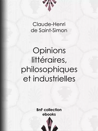 Opinions littéraires, philosophiques et industrielles