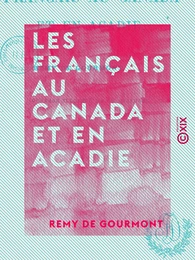 Les Français au Canada et en Acadie