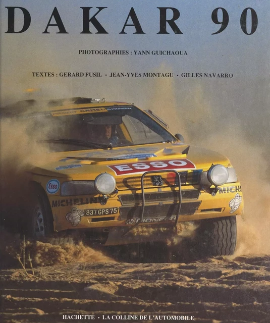 Dakar 90 - Gérard Fusil, Jean-Yves Montagu, Gilles Navarro - (Hachette) réédition numérique FeniXX