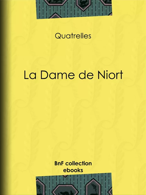 La Dame de Niort -  Quatrelles - BnF collection ebooks