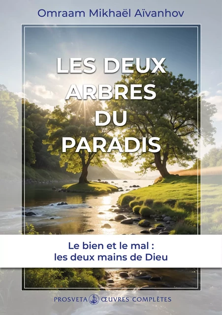 Les deux arbres du Paradis - Omraam Mikhaël Aïvanhov - Editions Prosveta